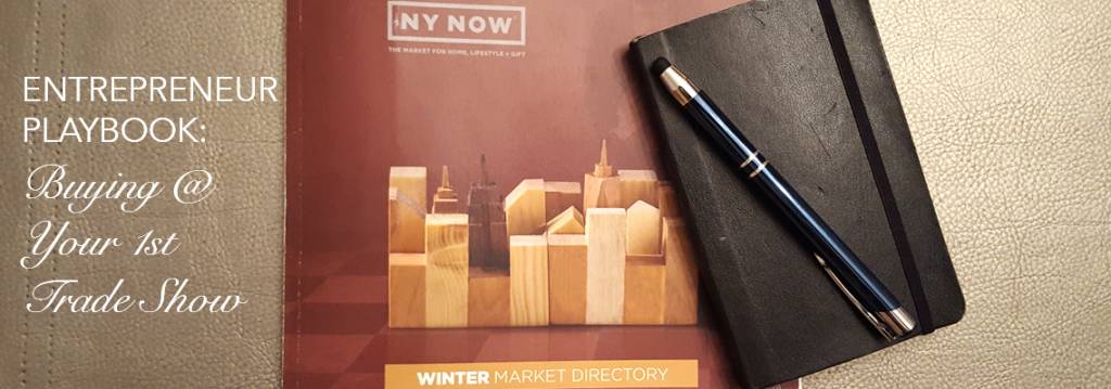 Entrepreneur Playbook: Buying At Your First Trade Show