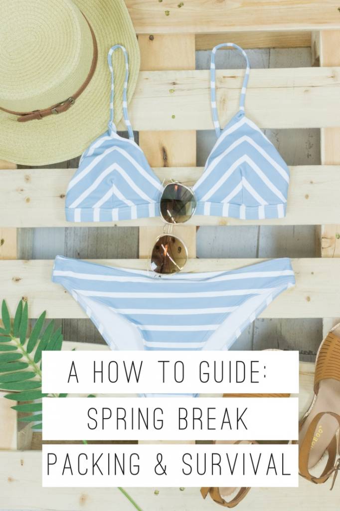 Spring Break Packing & Survival Guide