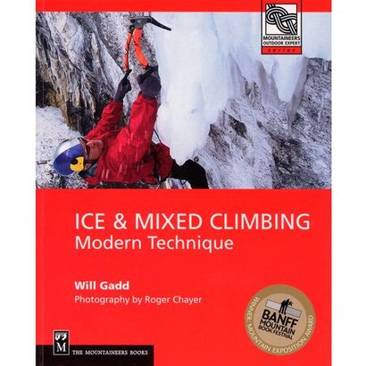 Mountaineers Books Ice and Mixed Climbing: Modern Technique