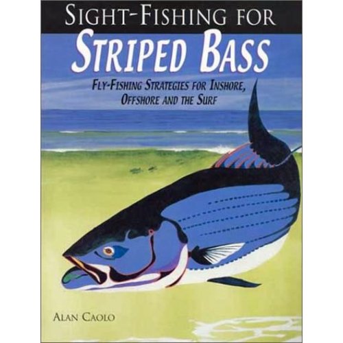 Book-Sight Fishing for Striped Bass Book-Sight Fishing for Striped Bass
