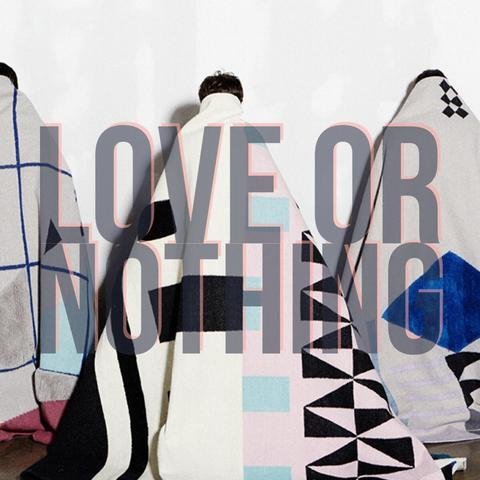 Love or Nothing