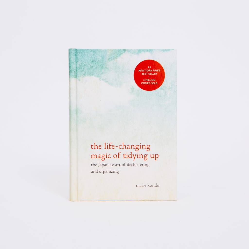 The Life Changing Magic of Tidying Up; The Japanese Art of Decluttering and Organizing, by Marie Kondo