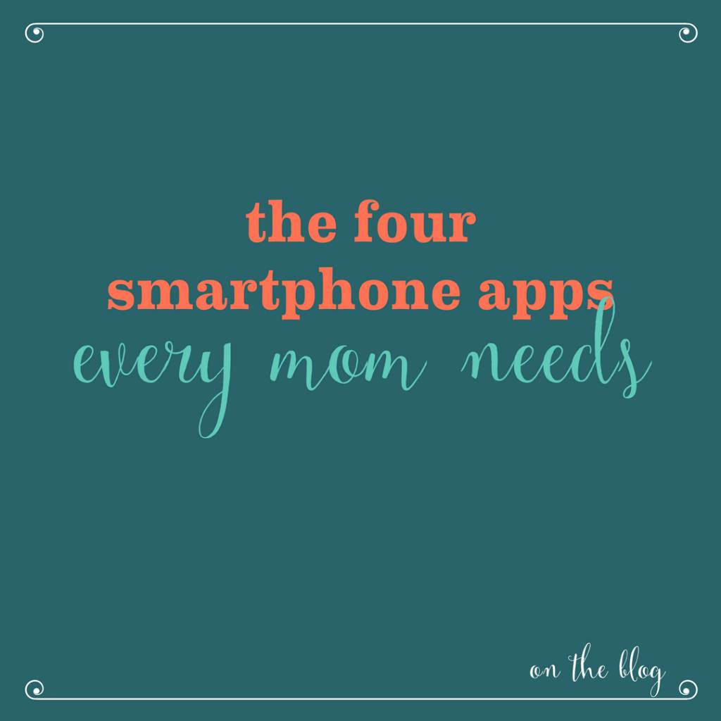 Smartphone Apps Every Mom Needs