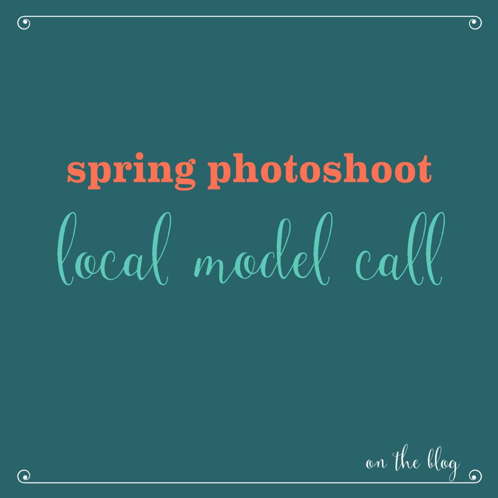 Model Call: Spring Fashion Photoshoot