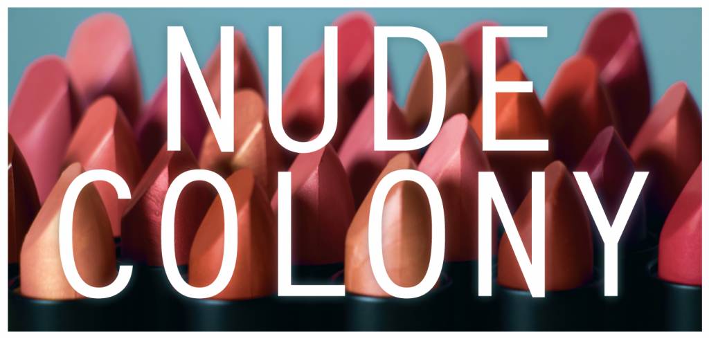 Nude How To : Nude Colony Lipstick Breakdown