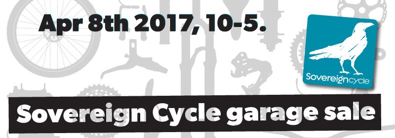 Sovereign Cycle Garage sale April 8th 2017.