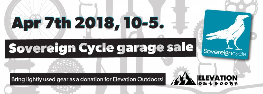 Sovereign Cycle Garage Sale - April 7th 2018.