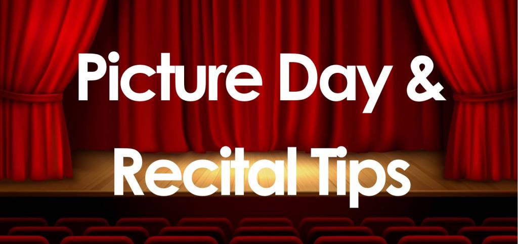Picture Day & Recital Tips