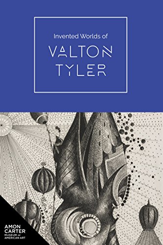 Invented Worlds of Valton Tyler