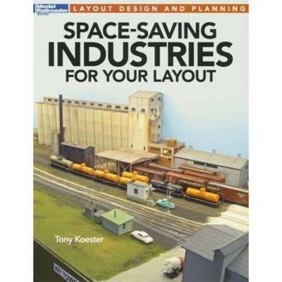 KAL- Kalmbach 12806 Space-Saving Industries for Your Layout Book