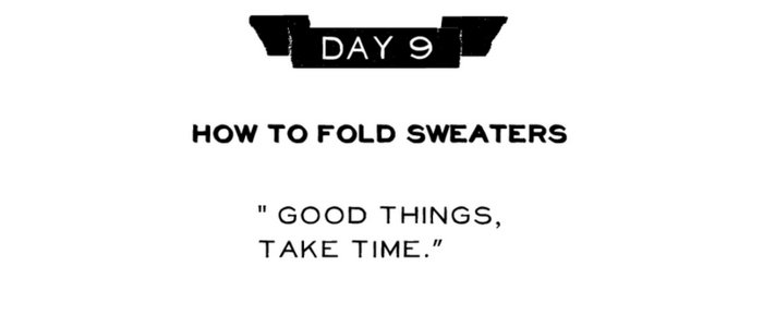 Day 9: How to Fold Sweaters
