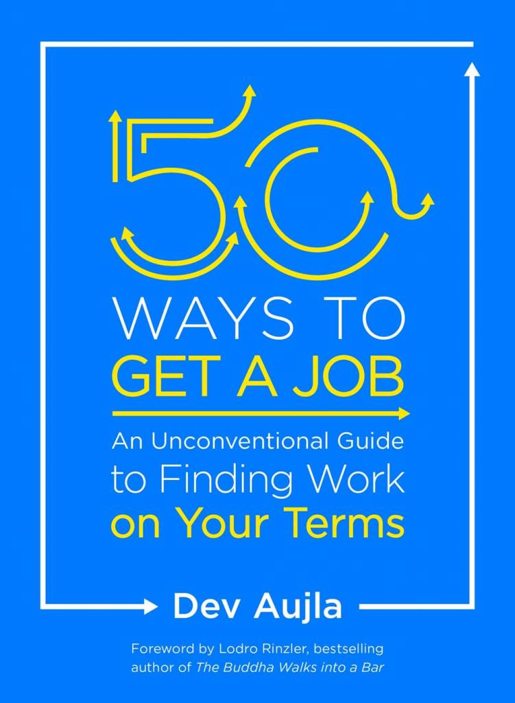 50 Ways To Get A Job An Unconventional Guide To Finding