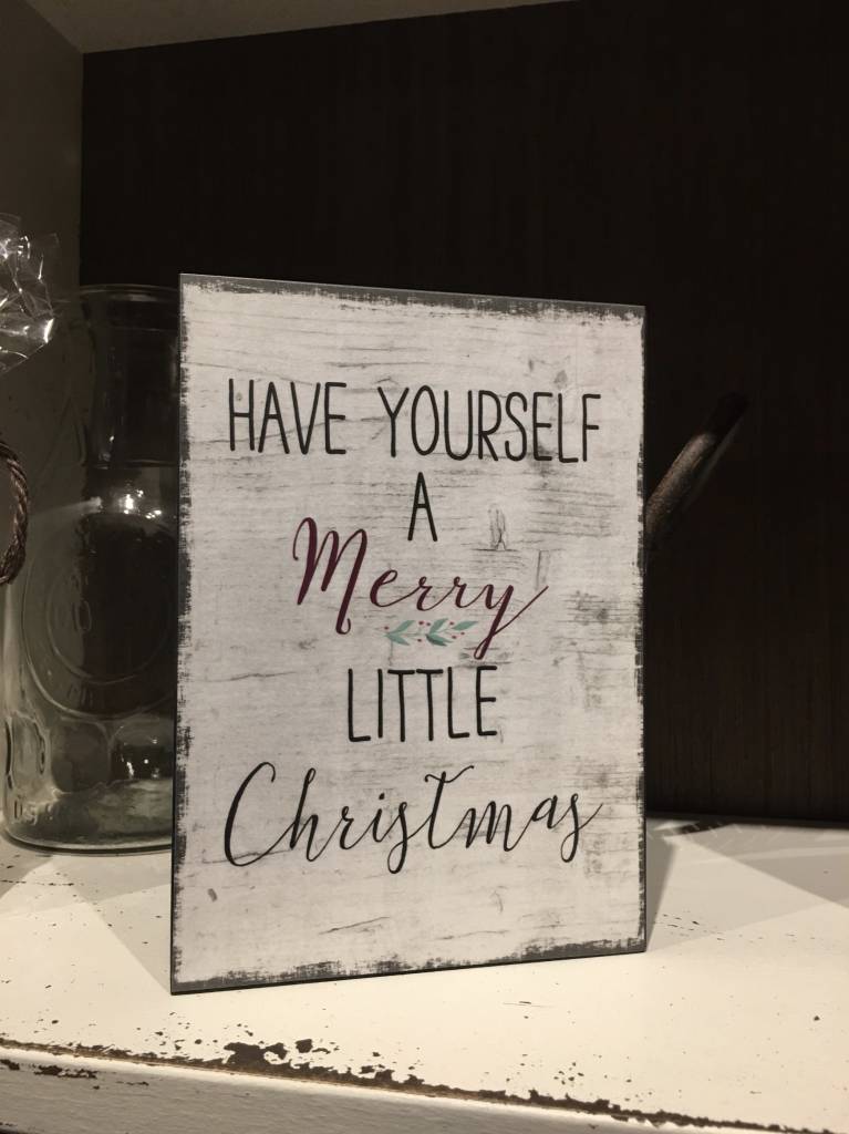 Have Yourself A Merry Little Christmas Sign - Christmas ...