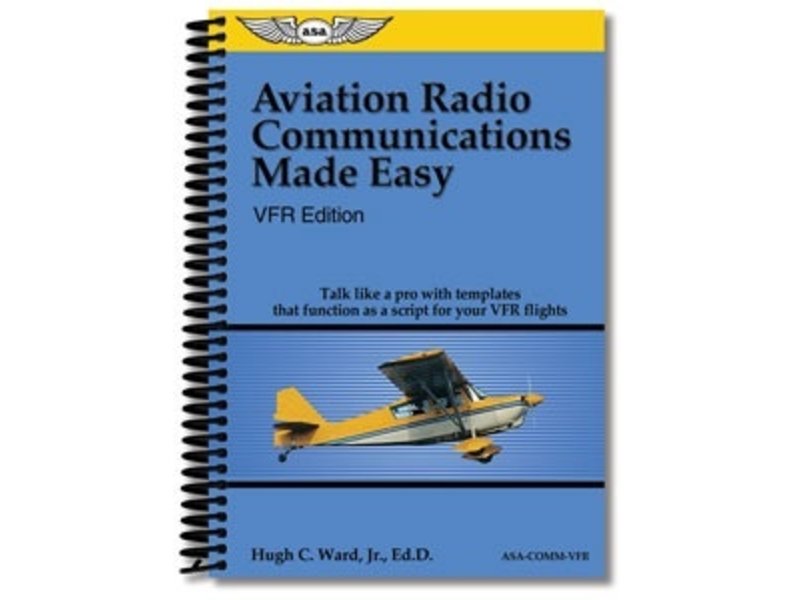 ASA Aviation Radio Communications Made Easy VFR Edition